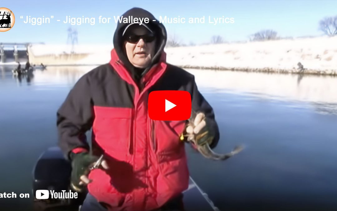 Jiggin – Jigging for Walleye
